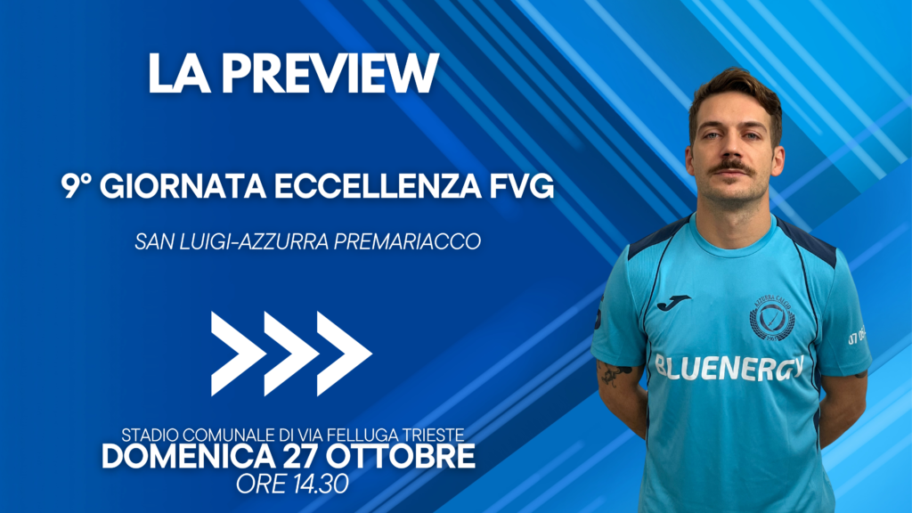 Eccellenza FVG, San Luigi-Azzurra: la preview della 9ª giornata
