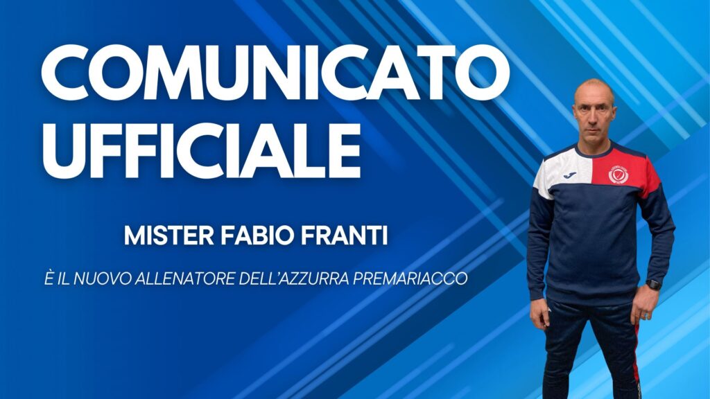 Fabio Franti è il nuovo allenatore dell’Azzurra Premariacco