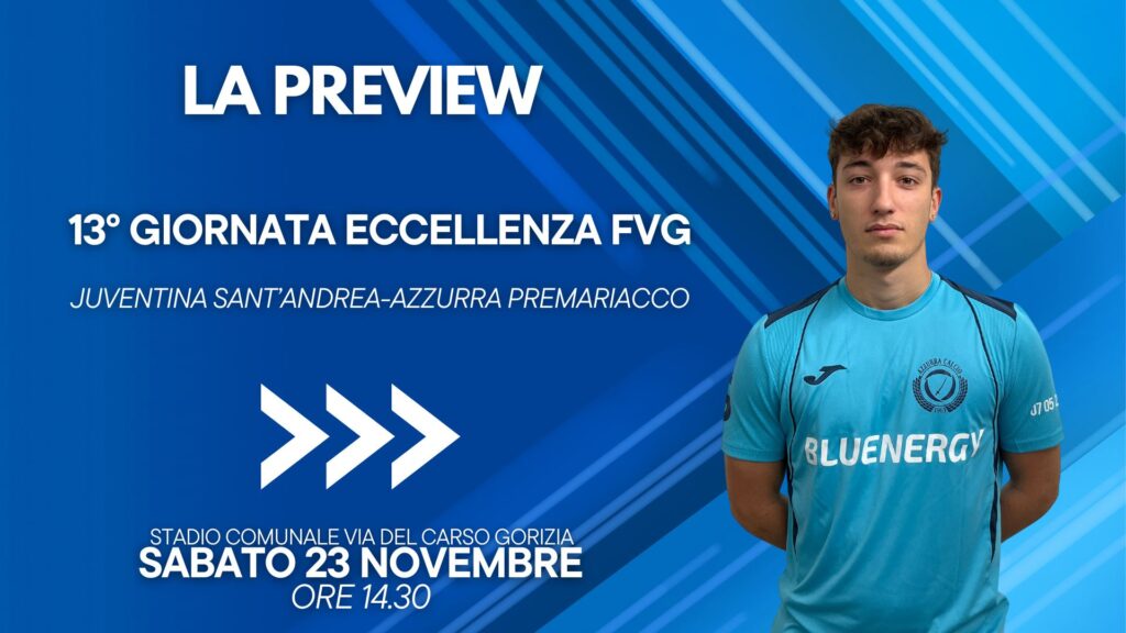 Eccellenza FVG, Juventina-Azzurra Premariacco: la preview della 13ª giornata